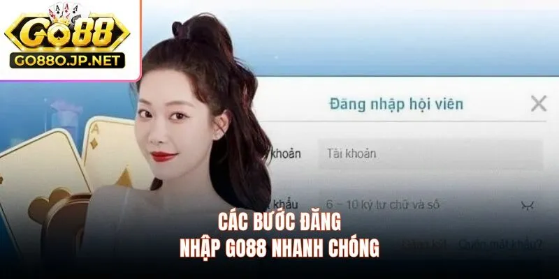 Các bước đăng nhập GO88 nhanh chóng