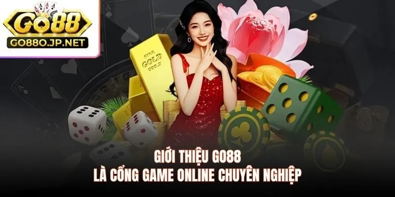 Giới thiệu GO88 là cổng game online chuyên nghiệp