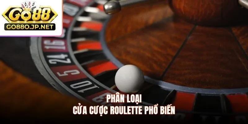 Phân loại cửa cược phổ biến