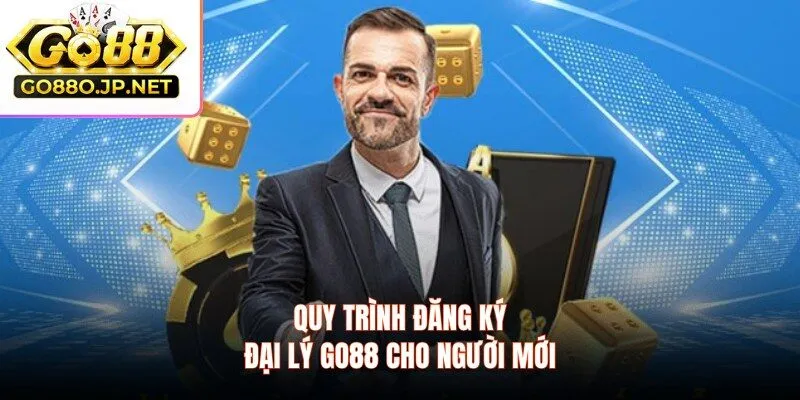 Quy trình đăng ký đại lý GO88 cho người mới