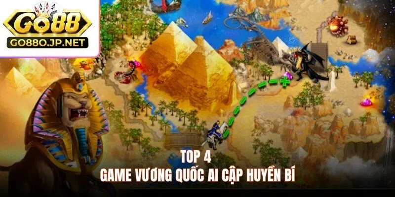 Top 4 - game vương quốc ai cập huyền bí